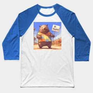 Be Happy wombat! Baseball T-Shirt